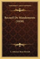 Recueil De Mandements (1838) - C Athenase Merault (author)