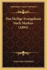 Das Heilige Evangelium Nach Markus (1894) - Franz Sales Tiefenthal
