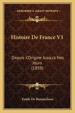 Histoire De France V1 - Emile De Bonnechose
