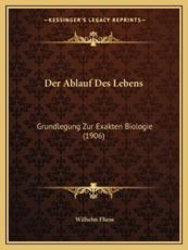 Der Ablauf Des Lebens - Wilhelm Fliess (author)