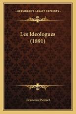Les Ideologues (1891) - Francois Picavet