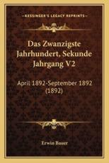 Das Zwanzigste Jahrhundert, Sekunde Jahrgang V2 - Erwin Bauer (editor)