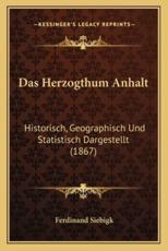Das Herzogthum Anhalt - Ferdinand Siebigk (author)