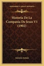 Historia de La Compania de Jesus V1 (1902)