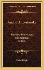 Audolj Almerianske - Vaclav Filipka (author)