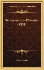 De Parmenide Platonico (1851) - Cuno Fischer (author)