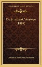 De Strafzaak Verstege (1889) - Johannes Izaak De Rochemont (author)