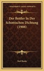 Der Bettler in Der Schottischen Dichtung (1908) - Karl Raske (author)
