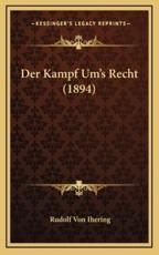 Der Kampf Um's Recht (1894) - Rudolf Von Ihering
