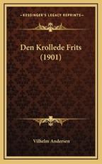 Den Krollede Frits (1901) - Vilhelm Andersen (author)