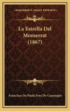 La Estrella Del Monserrat (1867) - Francisco De Paula Fors De Casamajor (author)