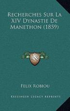Recherches Sur La XIV Dynastie De Manethon (1859) - Felix Robiou (author)