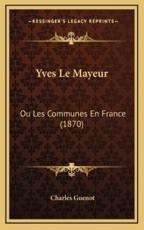 Yves Le Mayeur - Charles Guenot (author)