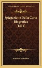 Spiegazione Della Carta Biografica (1814) - Romanis Publisher (author)