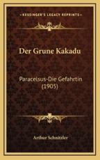 Der Grune Kakadu - Arthur Schnitzler