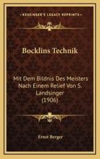 Bocklins Technik - Ernst Berger
