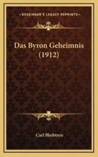 Das Byron Geheimnis (1912) - Carl Bleibtreu (author)