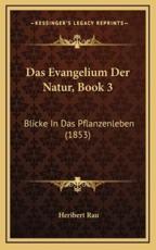 Das Evangelium Der Natur, Book 3 - Heribert Rau (author)