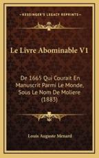 Le Livre Abominable V1 - Louis Auguste Menard (author)