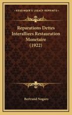 Reparations Dettes Interalliees Restauration Monetaire (1922) - Bertrand Nogaro (author)