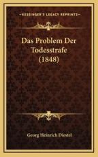 Das Problem Der Todesstrafe (1848) - Georg Heinrich Diestel