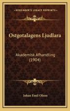 Ostgotalagens Ljudlara - Johan Emil Olson (author)