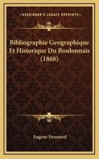 Bibliographie Geographique Et Historique Du Boulonnais (1868)
