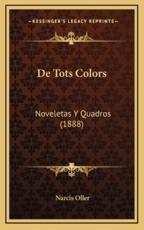 De Tots Colors - Narcis Oller (author)