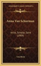 Anna Van Schurman - Una Birch (author)