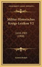 Militar-Historisches Kreigs-Lexikon V2 - Gaston Bodart (author)