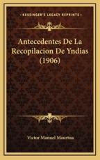 Antecedentes de La Recopilacion de Yndias (1906)