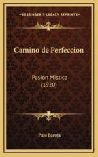 Camino De Perfeccion - Paio Baroja (author)