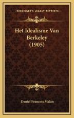 Het Idealisme Van Berkeley (1905) - Daniel Francois Malan (author)