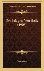 Der Salzgraf Von Halle (1906) - Armin Stein