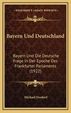 Bayern Und Deutschland - Michael Doeberl