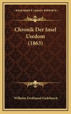 Chronik Der Insel Usedom (1863) - Wilhelm Ferdinand Gadebusch