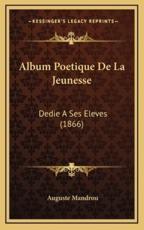 Album Poetique De La Jeunesse - Auguste Mandrou