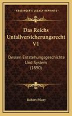 Das Reichs Unfallversicherungsrecht V1 - Robert Piloty (author)