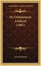 De L'Allaitement Artificiel (1881) - Leon D'Ardenne (author)