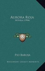 Aurora Roja - Paio Baroja (author)