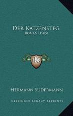 Der Katzensteg - Hermann Sudermann