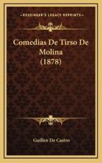 Comedias De Tirso De Molina (1878) - Guillen de Castro (author)