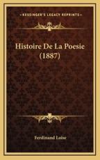 Histoire De La Poesie (1887) - Ferdinand Loise (author)