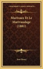 Marivaux Et Le Marivaudage (1881) - Jean Fleury (author)