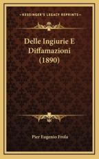 Delle Ingiurie E Diffamazioni (1890)