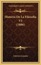 Historia De La Filosofia V3 (1886) - Zeferino Gonzalez (author)