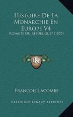 Histoire De La Monarchie En Europe V4 - Francois Lacombe