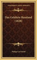 Das Gelehrte Russland (1828) - Philipp Carl Strahl (author)