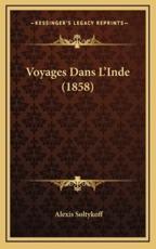 Voyages Dans L'Inde (1858) - Alexis Soltykoff