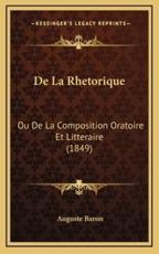 De La Rhetorique - Auguste Baron (author)